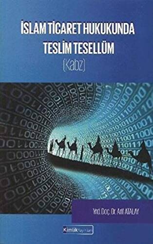 İslam Ticaret Hukukunda Teslim Tesellüm - 1