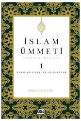 İslam Ümmeti 1 İbrahim Milleti Esaslar- Sınırlar-Alametler - 1