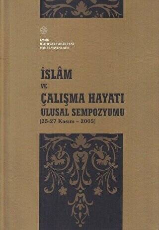 İslam ve Çalışma Hayatı Ulusal Sempozyumu - 1