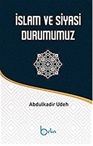 İslam ve Siyasi Durumumuz - 1