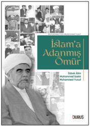 İslam`a Adanmış Ömür - 1