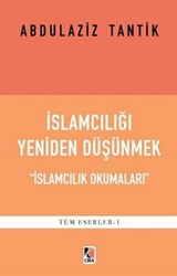 İslamcılığı Yeniden Düşünmek - 1