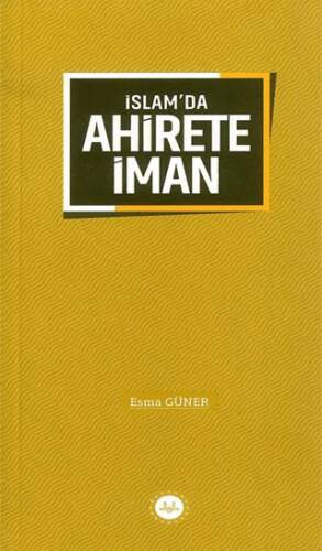 İslam`da Ahirete İman - 1