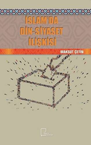 İslam’da Din-Siyaset İlişkisi - 1