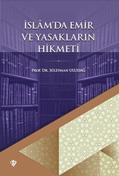 İslamda Emir ve Yasakların Hikmeti - 1