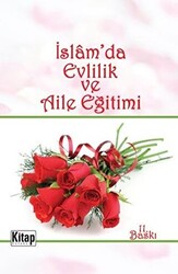 İslam`da Evlilik ve Aile Eğitimi - 1