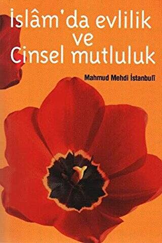 İslamda Evlilik ve Cinsel Mutluluk - 1