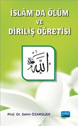 İslam`da Ölüm ve Diriliş Öğretisi - 1