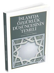 İslam’da Özgürlük Düşüncesinin Temeli - 1