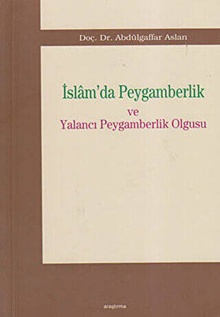 İslam’da Peygamberlik ve Yalancı Peygamberlik Olgusu - 1