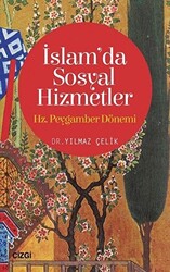 İslam`da Sosyal Hizmetler: Hz. Peygamber Dönemi - 1