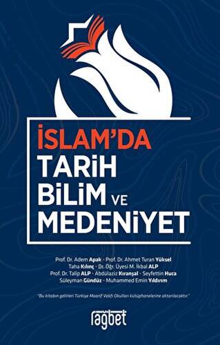 İslam`da Tarih Bilim ve Medeniyet - 1