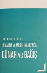 İslam`da ve Mesih İnancı`nda Günah ve Bağış - 1