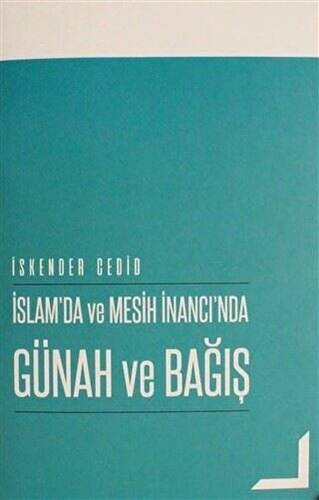 İslam`da ve Mesih İnancı`nda Günah ve Bağış - 1