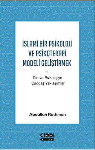 İslami Bir Psikoloji ve Psikoterapi Modeli Geliştirmek - 1