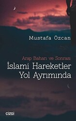 İslami Hareketler Yol Ayrımında - 1