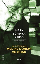 İslami Tebliğin Medine Dönemi ve Cihad - 1