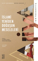 İslami Yeniden Doğuşun Meseleleri - 1