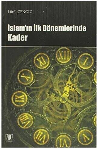 İslam’ın İlk Dönemlerinde Kader - 1