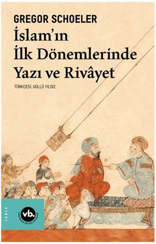 İslam`ın İlk Dönemlerinde Yazı ve Rivayet - 1