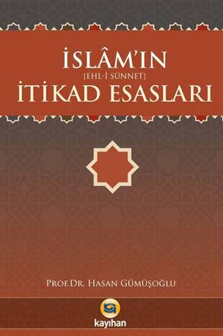 İslam`ın İtikad Esasları - Ehl-i Sünnet - 1