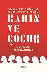 İslamiyet`te-Osmanlı`da ve Günümüz Türkiye`sinde Kadın ve Çocuk - 1