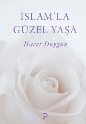 İslam’la Güzel Yaşa - 1