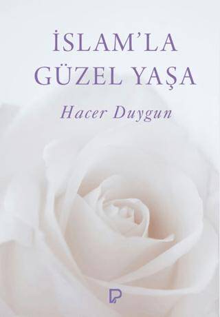 İslam’la Güzel Yaşa - 1