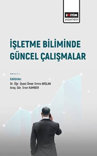 İşletme Biliminde Güncel Çalışmalar - 1