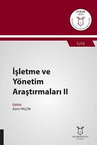 İşletme ve Yönetim Araştırmaları II AYBAK 2019 Eylül - 1