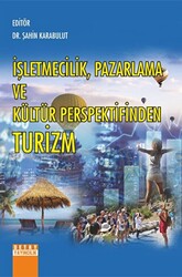 İşletmecilik Pazarlama Ve Kültür Perspektifinden Turizm - 1