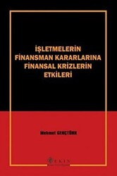 İşletmelerin Finansman Kararlarına Finansal Krizlerin Etkileri - 1