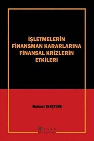 İşletmelerin Finansman Kararlarına Finansal Krizlerin Etkileri - 1