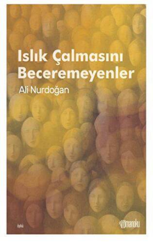 Islık Çalmasını Beceremeyenler - 1