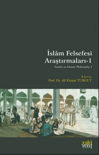 İslâm Felsefesi Araştırmaları-1 - 1