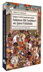 İslâm Tarihi Sayfalarında İslamın İlk Fetihleri ve Şam Fütûhâtı - 1