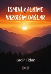 İsmini Kalbime Yazdığım Dağlar - 1