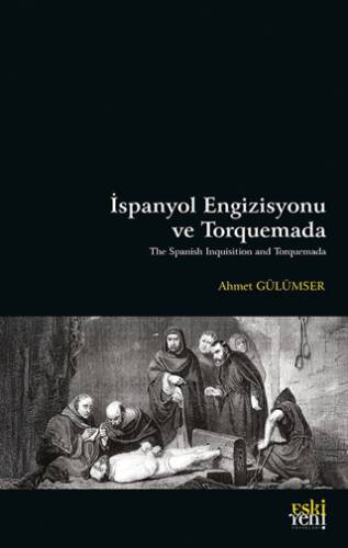 İspanyol Engizisyonu ve Torquemada - 1