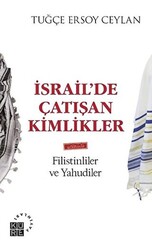 İsrail’de Çatışan Kimlikler - 1