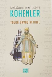 İsrailoğulları’nın Kutsal Soyu Kohenler - 1