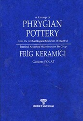 İstanbul Arkeoloji Müzeleri`nden Bir Grup Frig Keramiği - 1