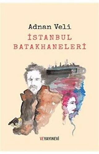 İstanbul Batakhaneleri - 1