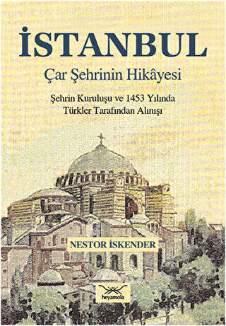 İstanbul Çar Şehrinin Hikayesi - 1