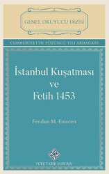 İstanbul Kuşatması ve Fetih 1453 - 1