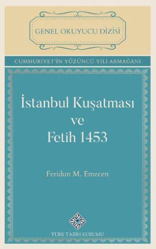 İstanbul Kuşatması ve Fetih 1453 - 1