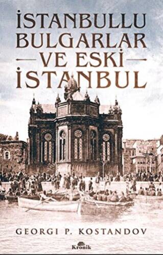 İstanbullu Bulgarlar ve Eski İstanbul - 1