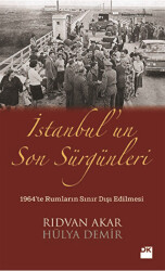 İstanbul’un Son Sürgünleri - 1