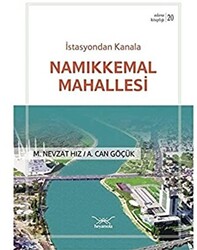 İstasyondan Kanala Namıkkemal Mahallesi - 1