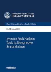 İşverenin Fesih Hakkının Toplu İş Sözleşmesiyle Sınırlandırılması - 1