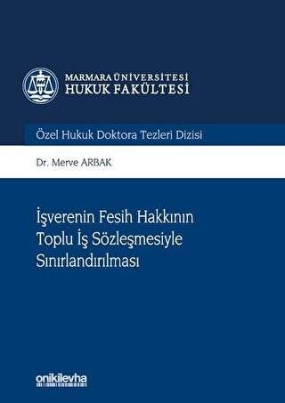 İşverenin Fesih Hakkının Toplu İş Sözleşmesiyle Sınırlandırılması - 1